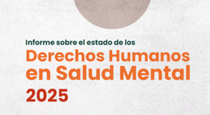 SALUD MENTAL ESPAÑA denuncia la violencia y la desprotección de las mujeres y niñas con problemas de salud mental