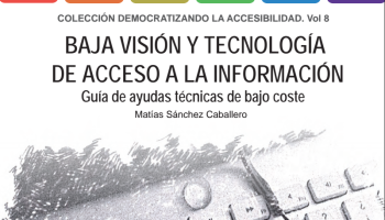 Presentado el libro ‘Baja Visión y Tecnología de acceso a la Información’