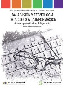 ‘Baja Visión y Tecnología de acceso a la Información’