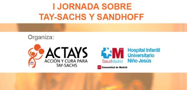 ACTAYS organiza la ‘I Jornada sobre las Gangliosidosis (GM2)’