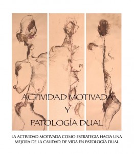 Actividad Motivada y Patología Dual