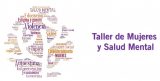 Taller residencial ‘Mujeres y Salud Mental’ de SALUD MENTAL España