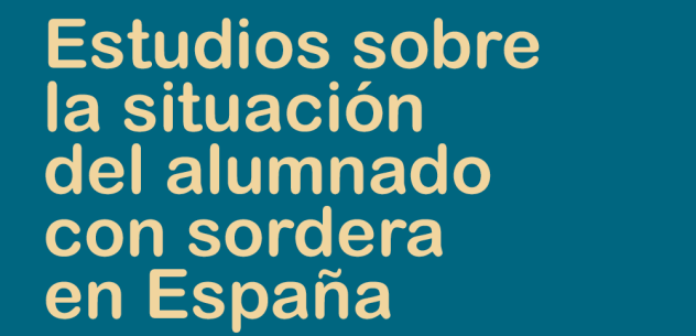 Monografía con los estudios sobre la situación del alumnado con sordera