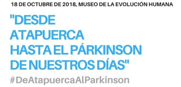 IV Jornada ‘Desde Atapuerca hasta el Párkinson de nuestros días’ en Burgos