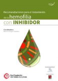 Guía para la optimización del tratamiento de la hemofilia con inhibidor Guía para la optimización del tratamiento de la hemofilia con inhibidor