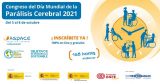 Congreso del Día Mundial de la Parálisis Cerebral 2021 Congreso del Día Mundial de la Parálisis Cerebral 2021