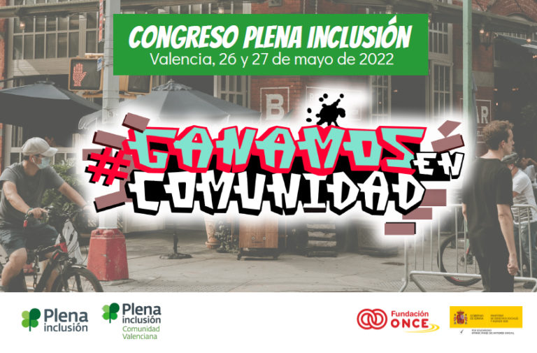 Congreso de Plena Inclusión: Ganamos en comunidad