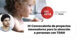 20.000 euros para mejorar la calidad de vida en el TDAH 20.000 euros para mejorar la calidad de vida en el TDAH