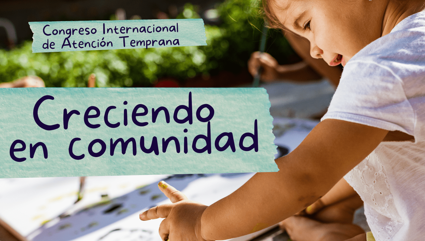Inscríbete en el Congreso Internacional de Atención Temprana