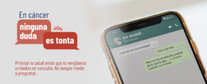 Campaña En cáncer ninguna duda es tonta